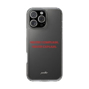“Never Complain Never Explain” Clear Case