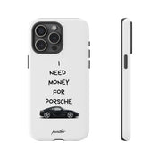 I Need Money For Porsche