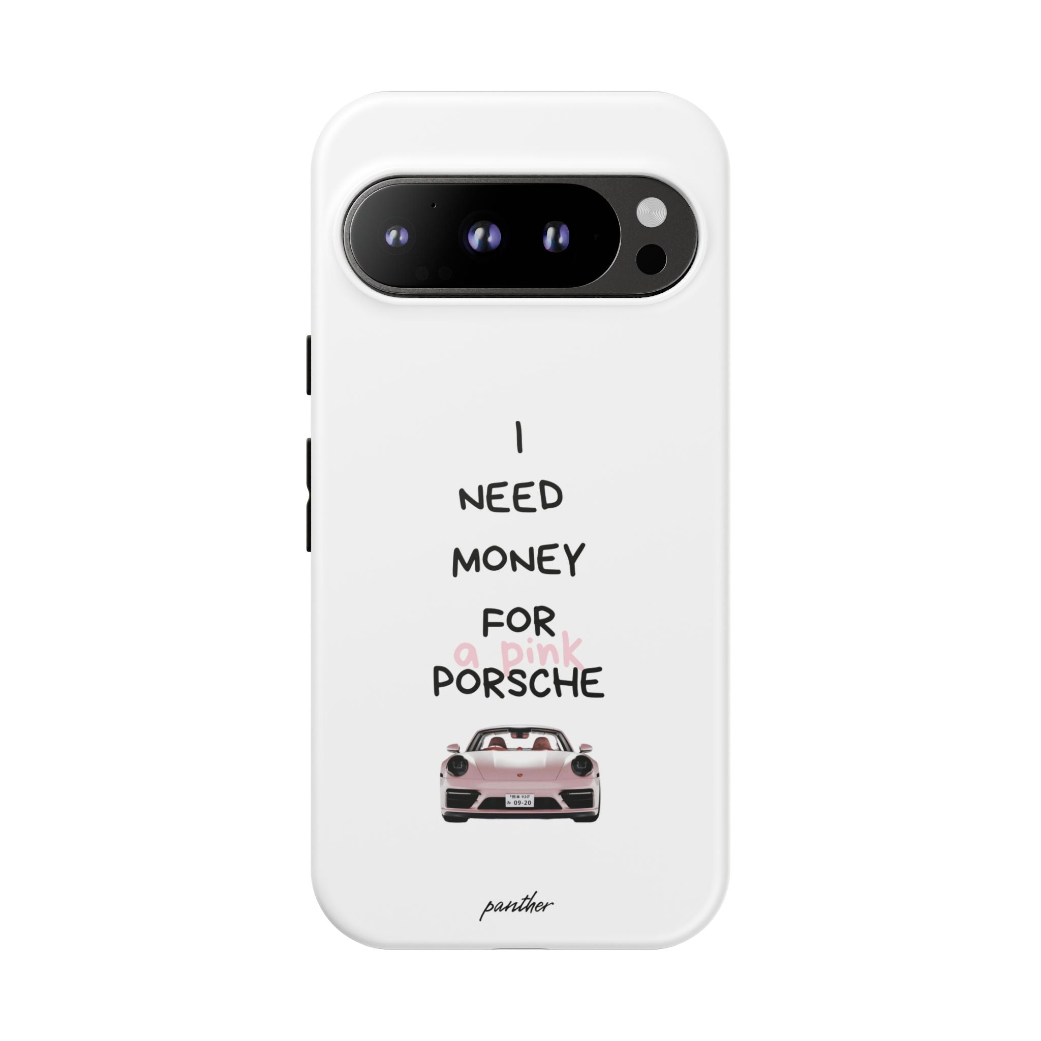 I Need Money For A Pink Porsche (White)