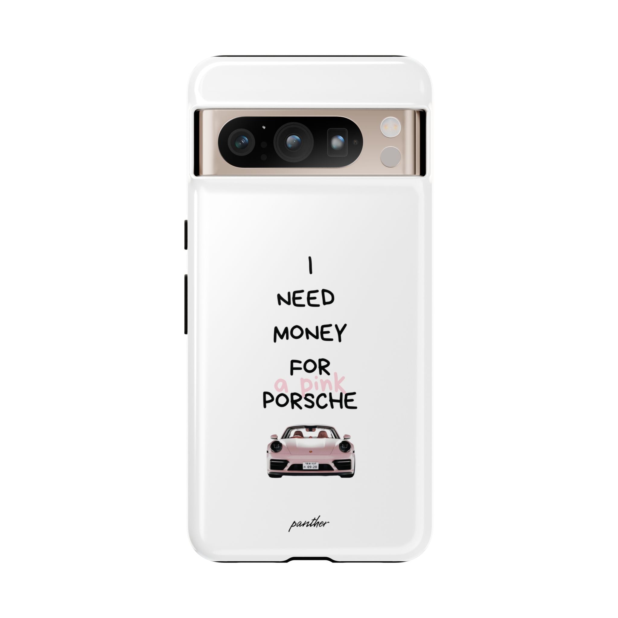 I Need Money For A Pink Porsche (White)