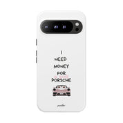 I Need Money For A Pink Porsche (White)