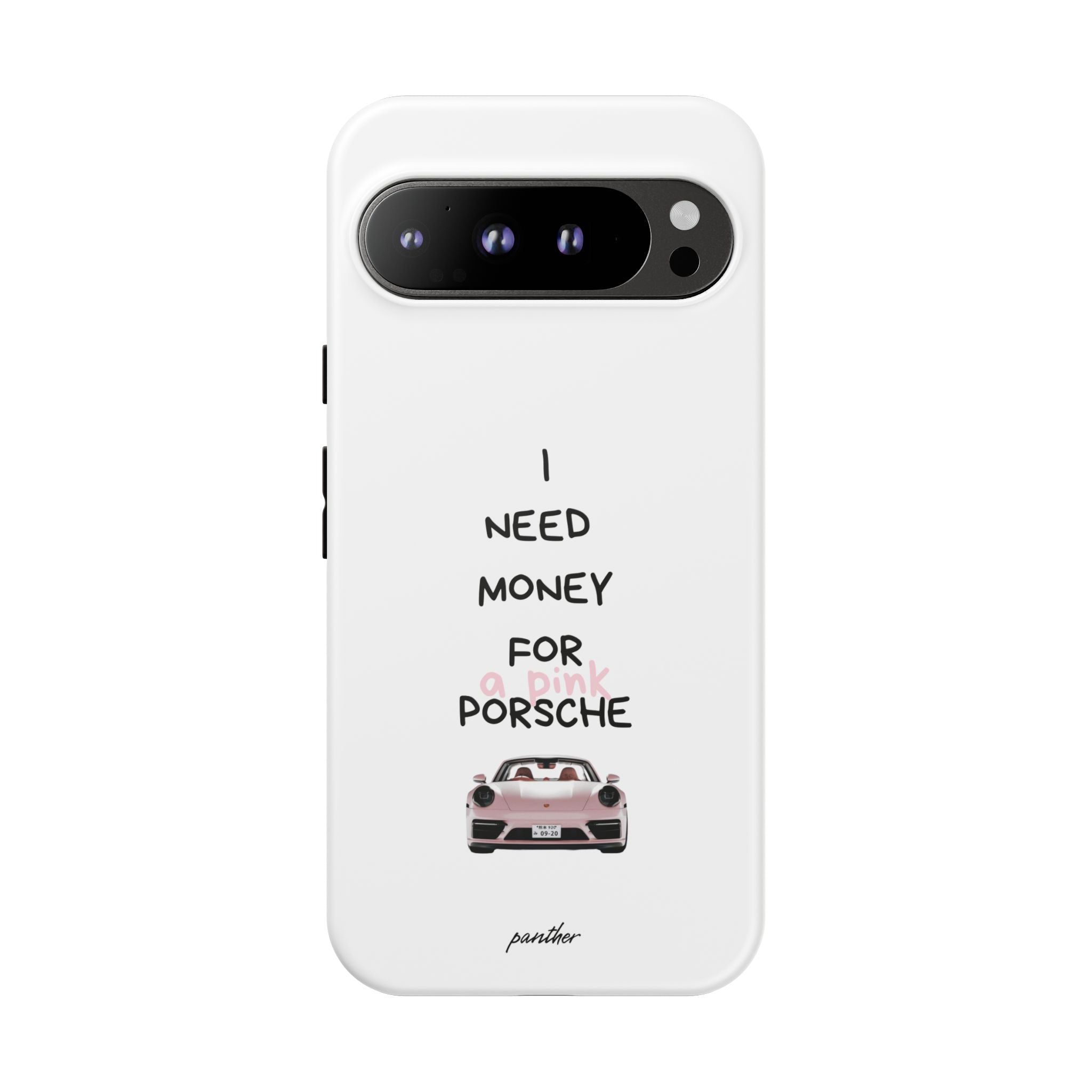 I Need Money For A Pink Porsche (White)