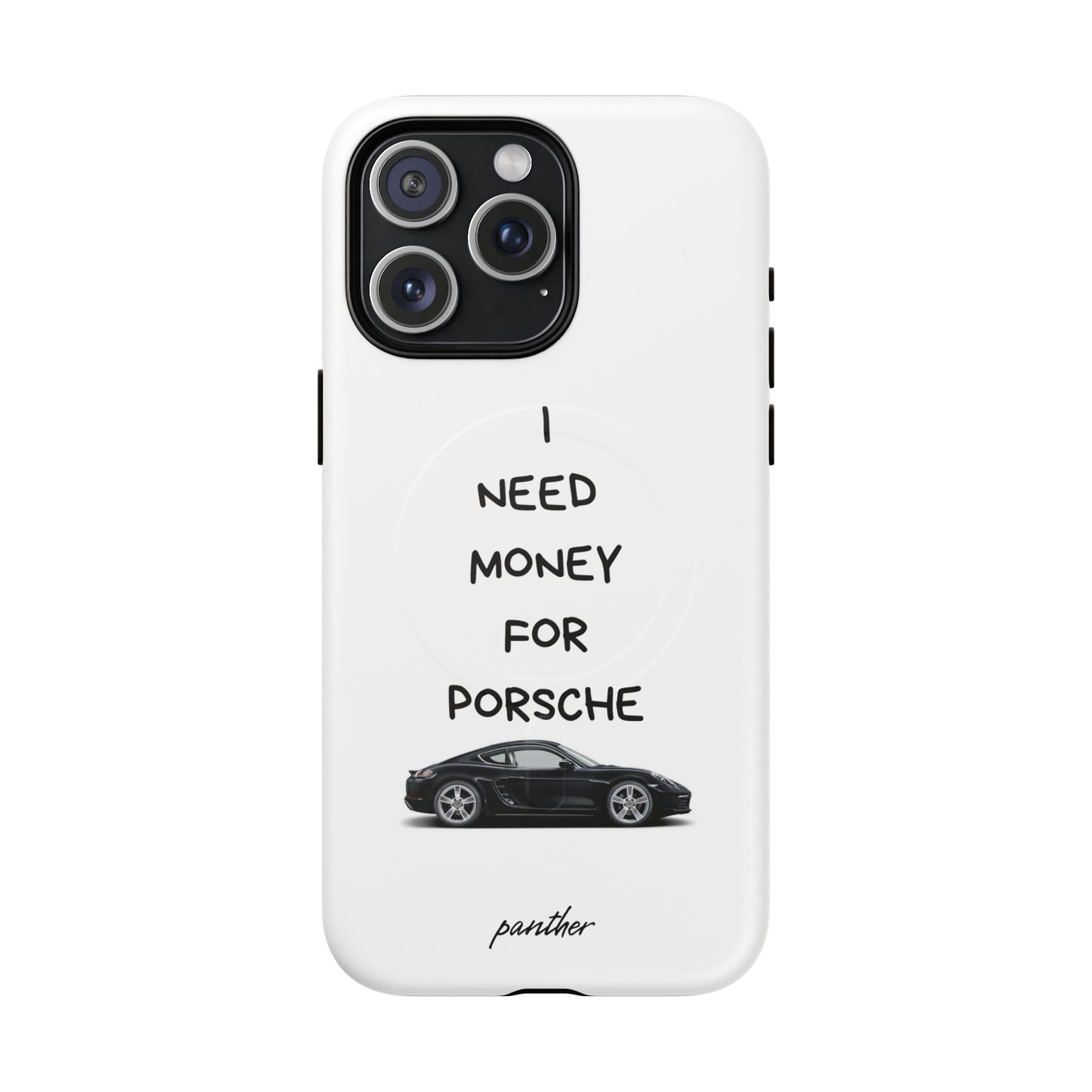 I Need Money For Porsche (Magsafe)