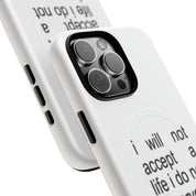 I Will Not Accept A Life I Do Not Deserve (Magsafe)