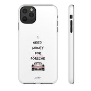 I Need Money For A Pink Porsche (White)