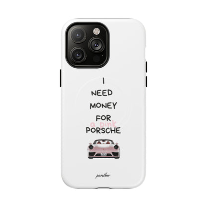 I Need Money For A Pink Porsche (White) (Magsafe)