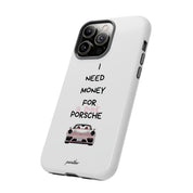 I Need Money For A Pink Porsche (White)