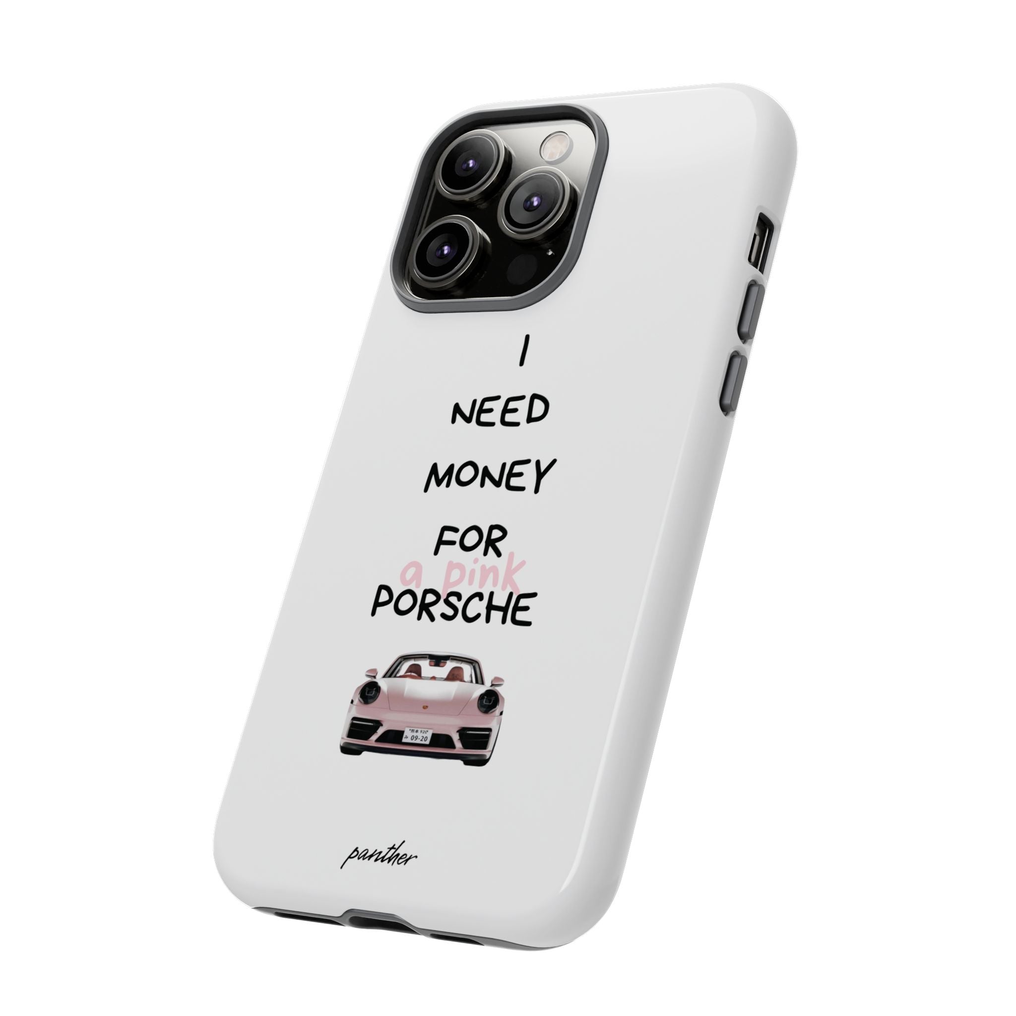 I Need Money For A Pink Porsche (White)