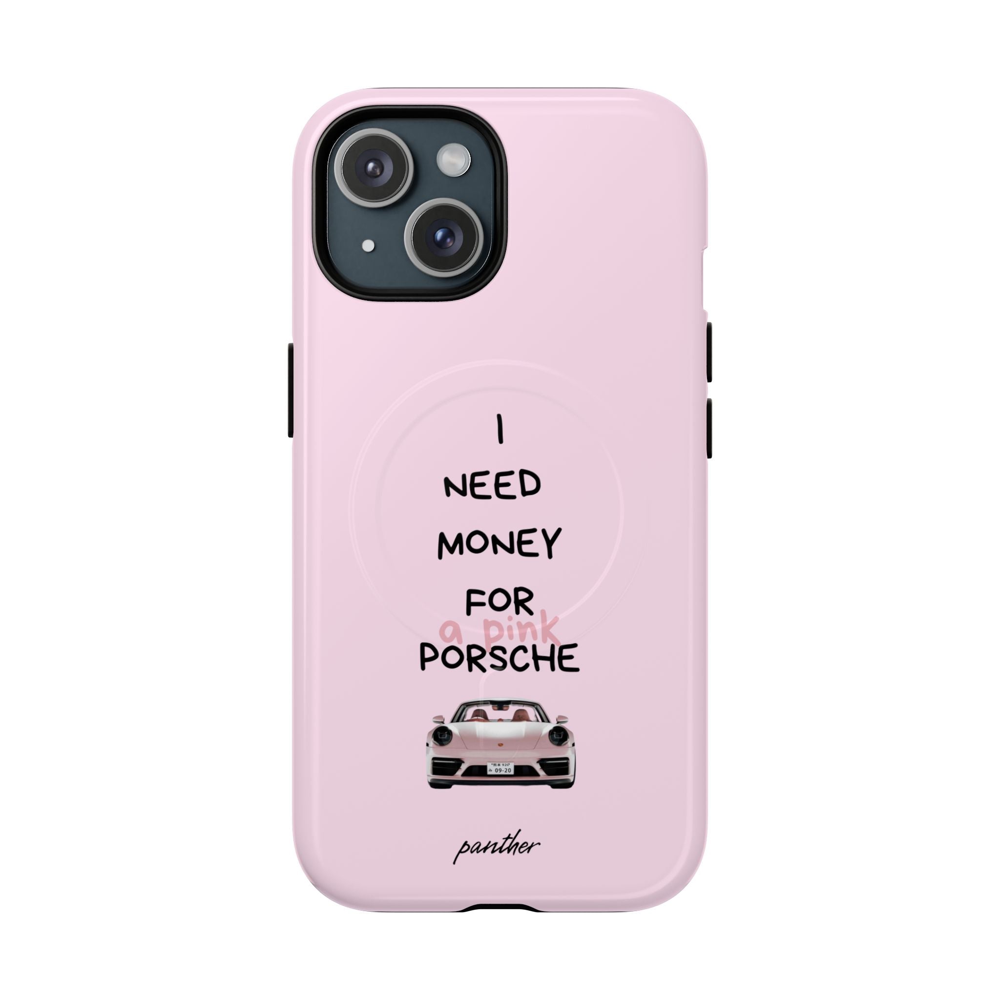I Need Money For A Pink Porsche (Pink) (Magsafe)