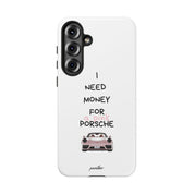 I Need Money For A Pink Porsche (White)