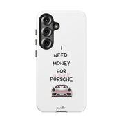 I Need Money For A Pink Porsche (White)