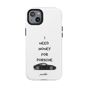 I Need Money For Porsche (Magsafe)