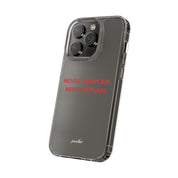 “Never Complain Never Explain” Clear Case