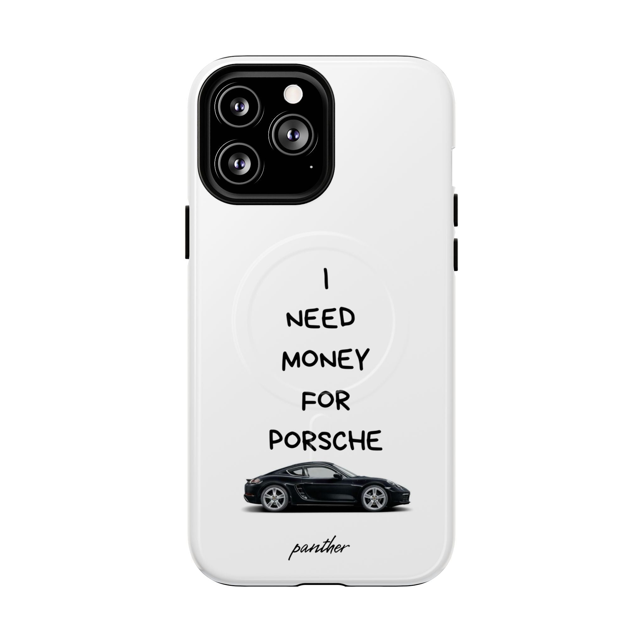 I Need Money For Porsche (Magsafe)