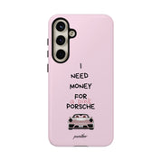 I Need Money For A Pink Porsche (Pink)