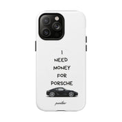 I Need Money For Porsche (Magsafe)
