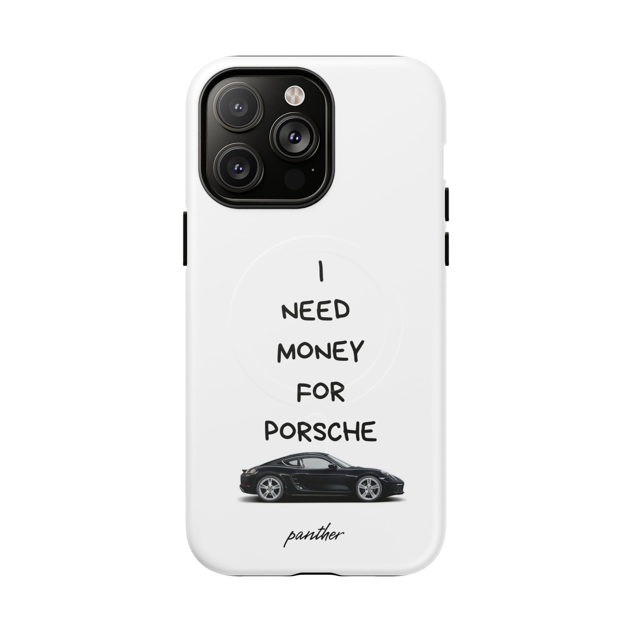 I Need Money For Porsche (Magsafe)