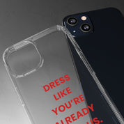 “Dress Like You’re Already Famous” Clear Case