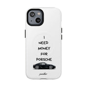 I Need Money For Porsche (Magsafe)
