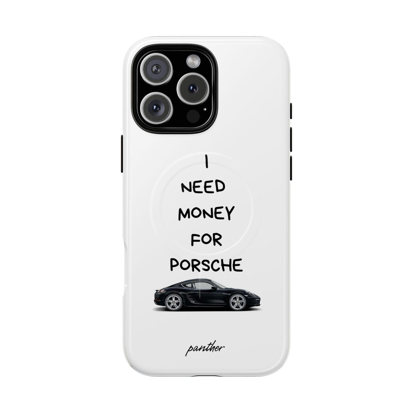 I Need Money For Porsche (Magsafe)