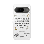 “She don’t believe in shooting stars”