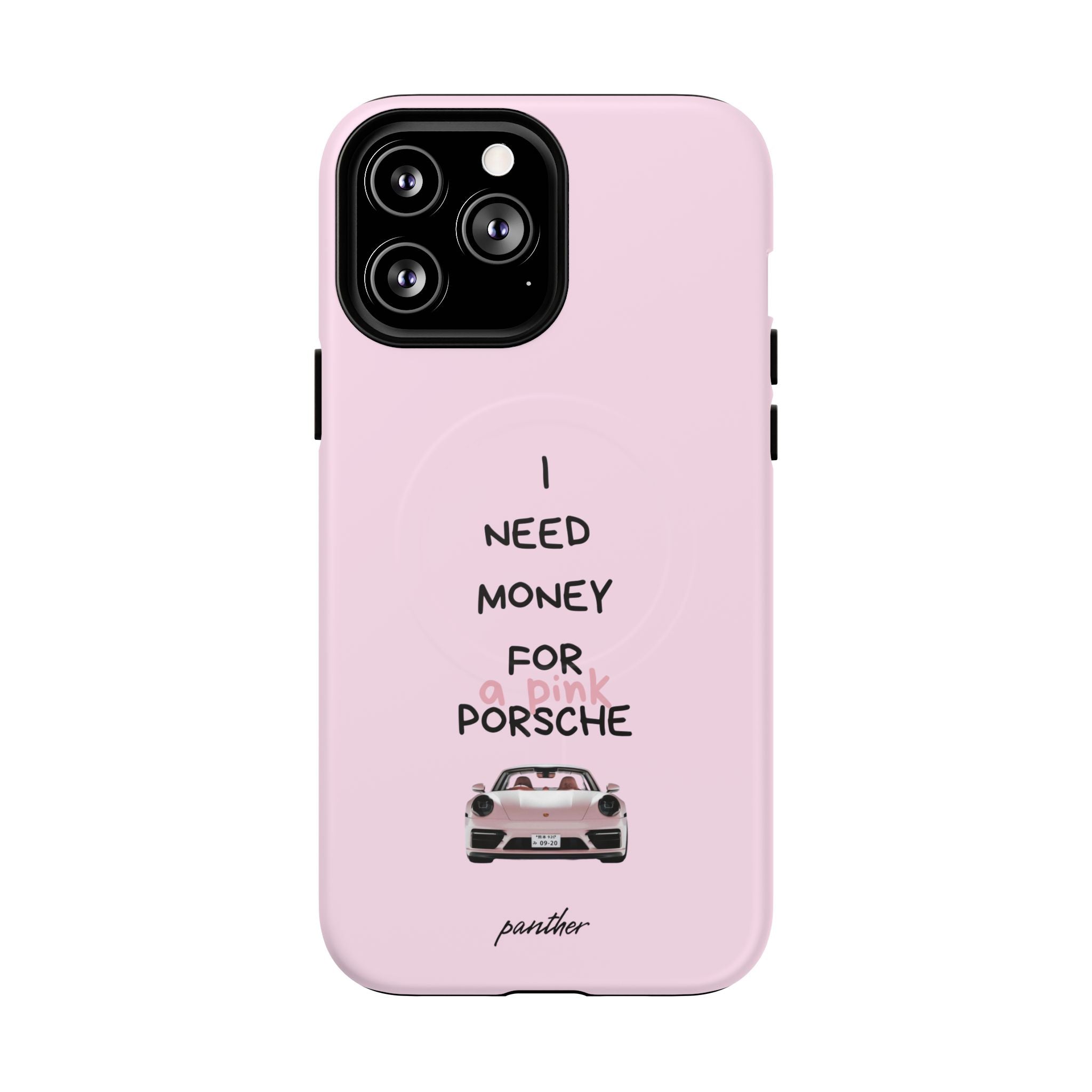 I Need Money For A Pink Porsche (Pink) (Magsafe)