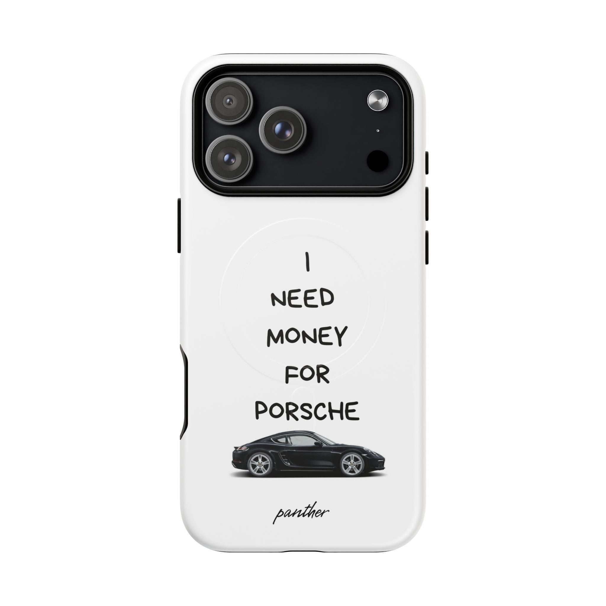 I Need Money For Porsche (Magsafe)