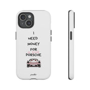 I Need Money For A Pink Porsche (White)
