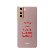 “Dress Like You’re Already Famous” Clear Case