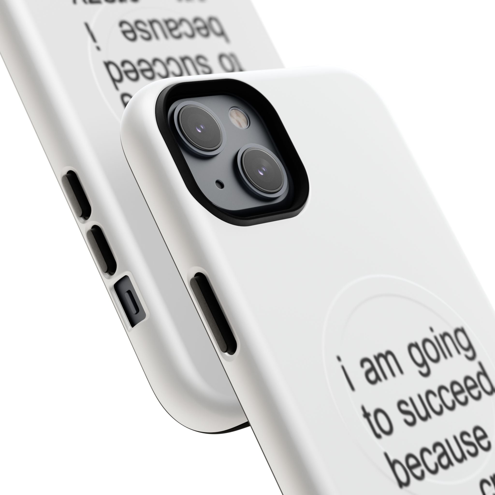 I Am Going To Succeed Because I Am Crazy (Magsafe)