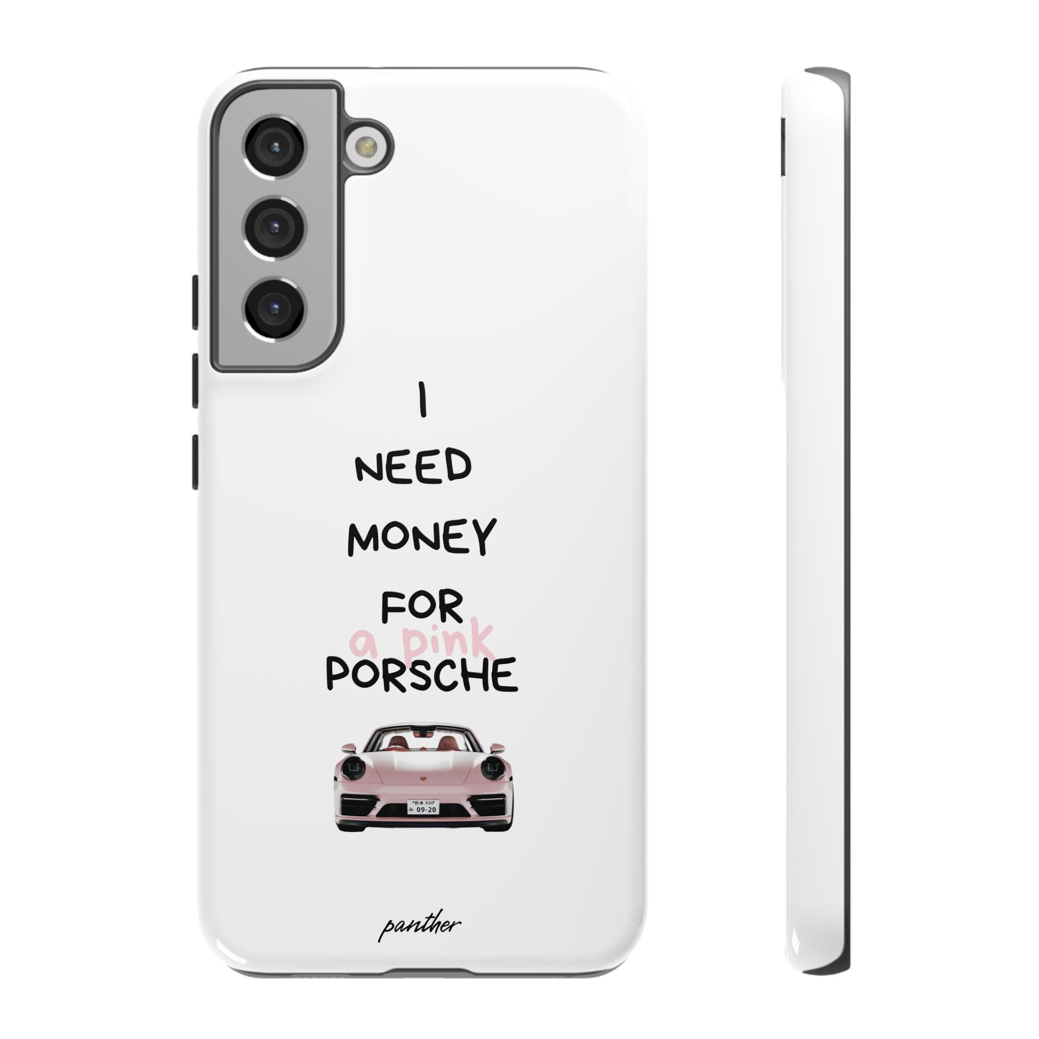 I Need Money For A Pink Porsche (White)