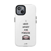 I Need Money For A Pink Porsche (White) (Magsafe)