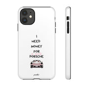 I Need Money For A Pink Porsche (White)