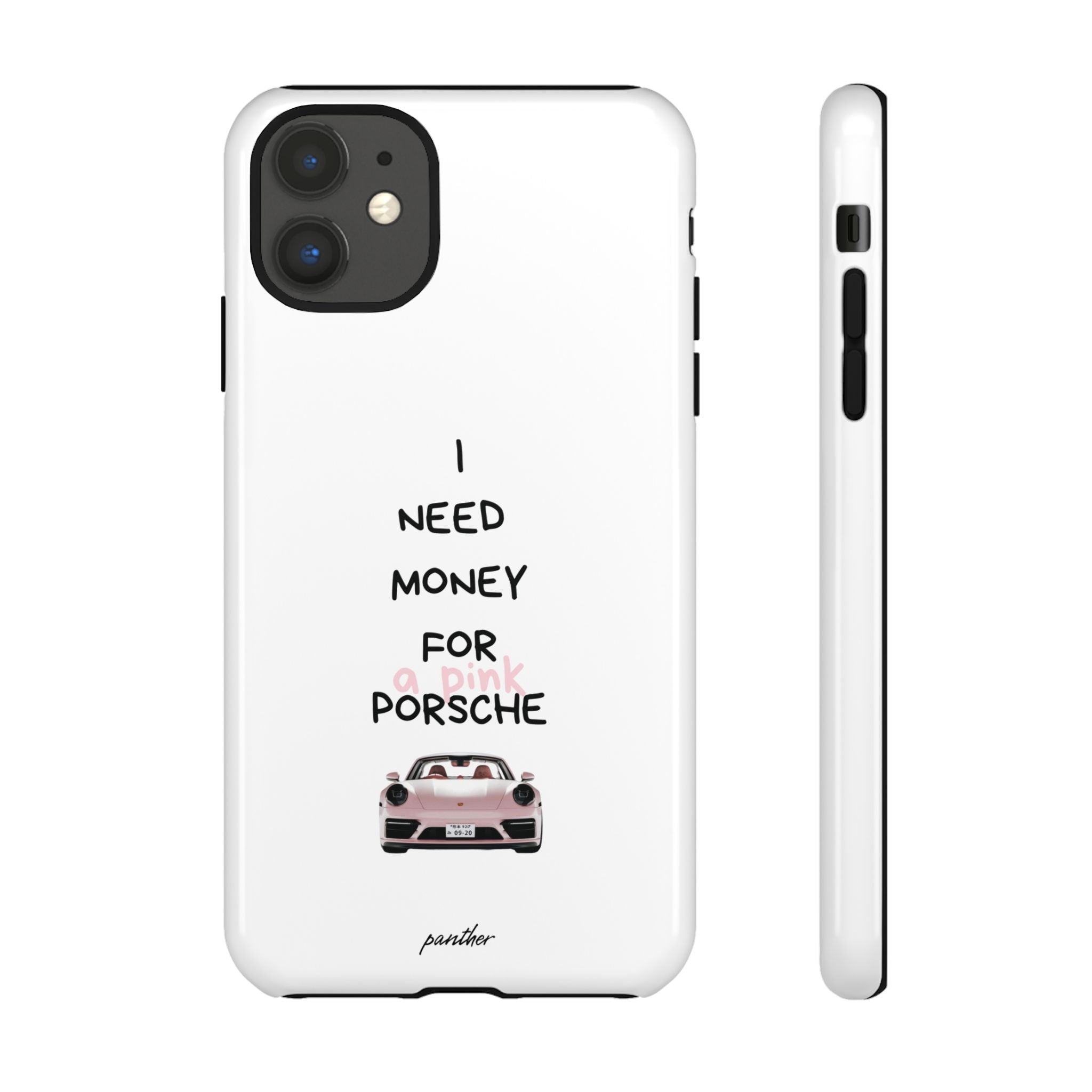 I Need Money For A Pink Porsche (White)