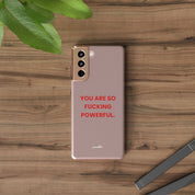 “You Are So Fucking Powerful” Clear Case