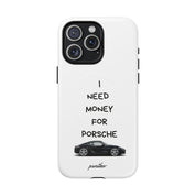 I Need Money For Porsche (Magsafe)