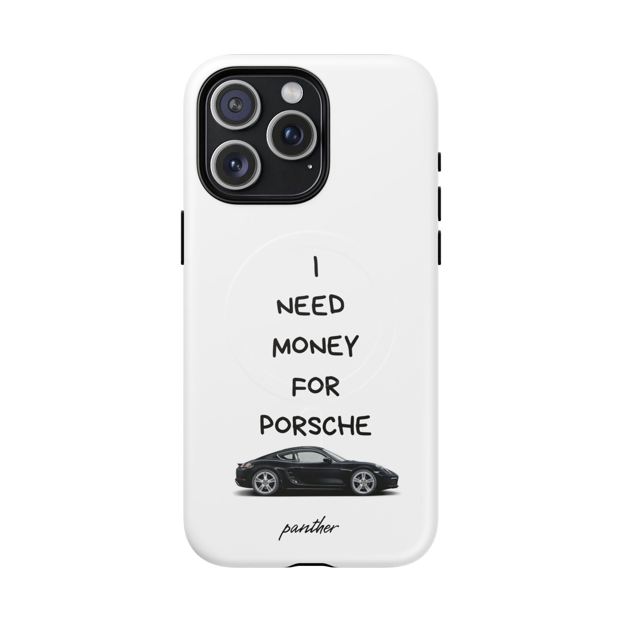 I Need Money For Porsche (Magsafe)