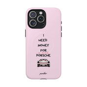 I Need Money For A Pink Porsche (Pink) (Magsafe)
