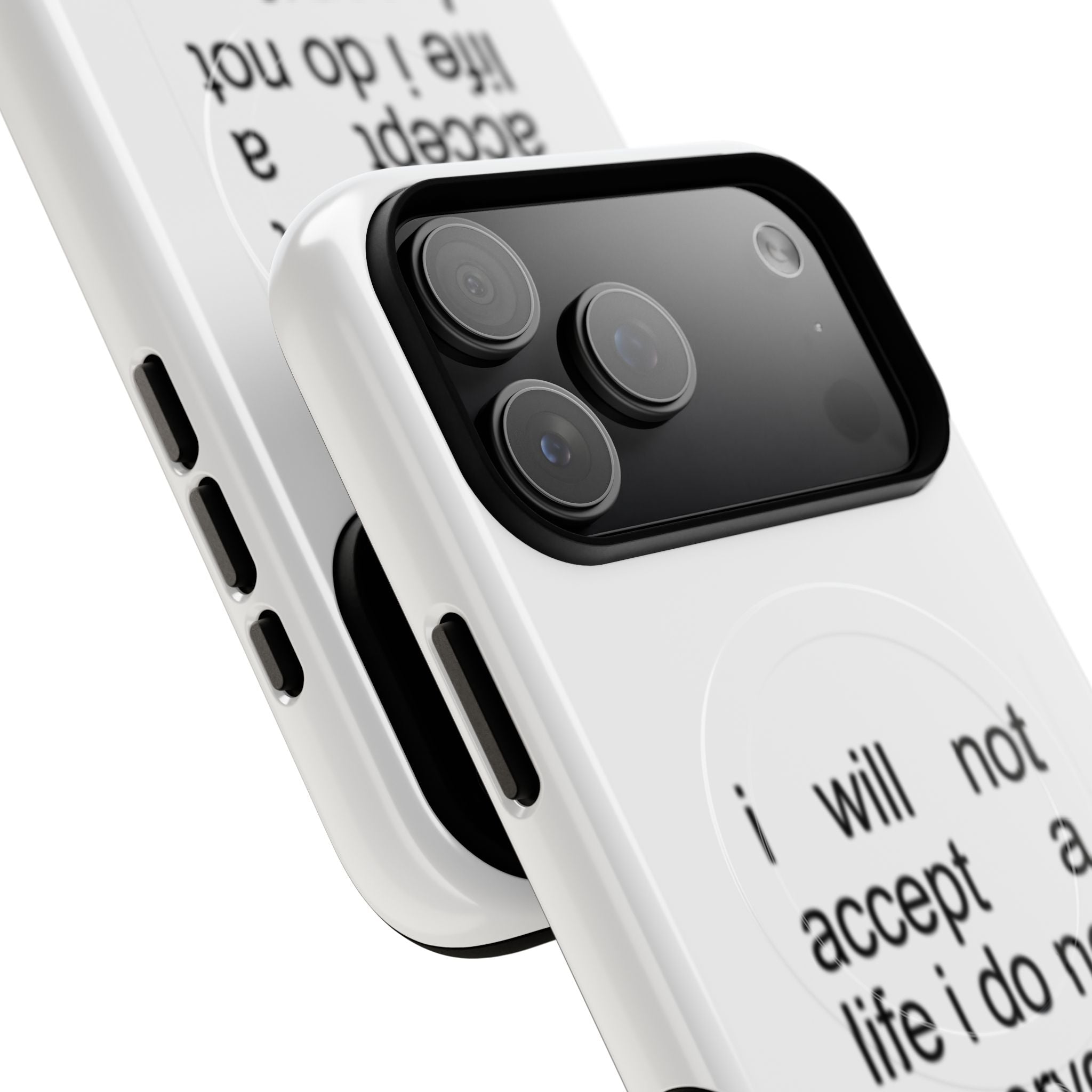 I Will Not Accept A Life I Do Not Deserve (Magsafe)