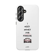 I Need Money For A Pink Porsche (White)