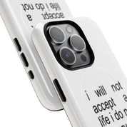 I Will Not Accept A Life I Do Not Deserve (Magsafe)