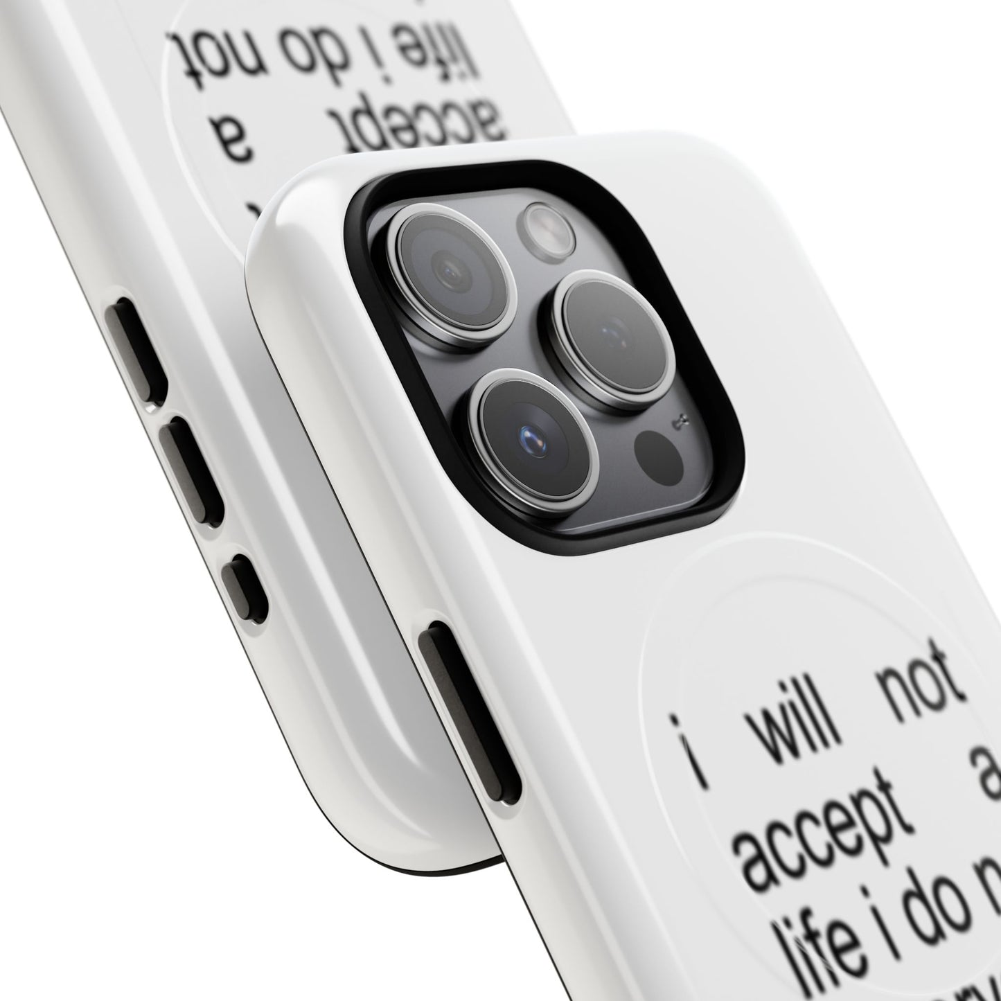 I Will Not Accept A Life I Do Not Deserve (Magsafe)