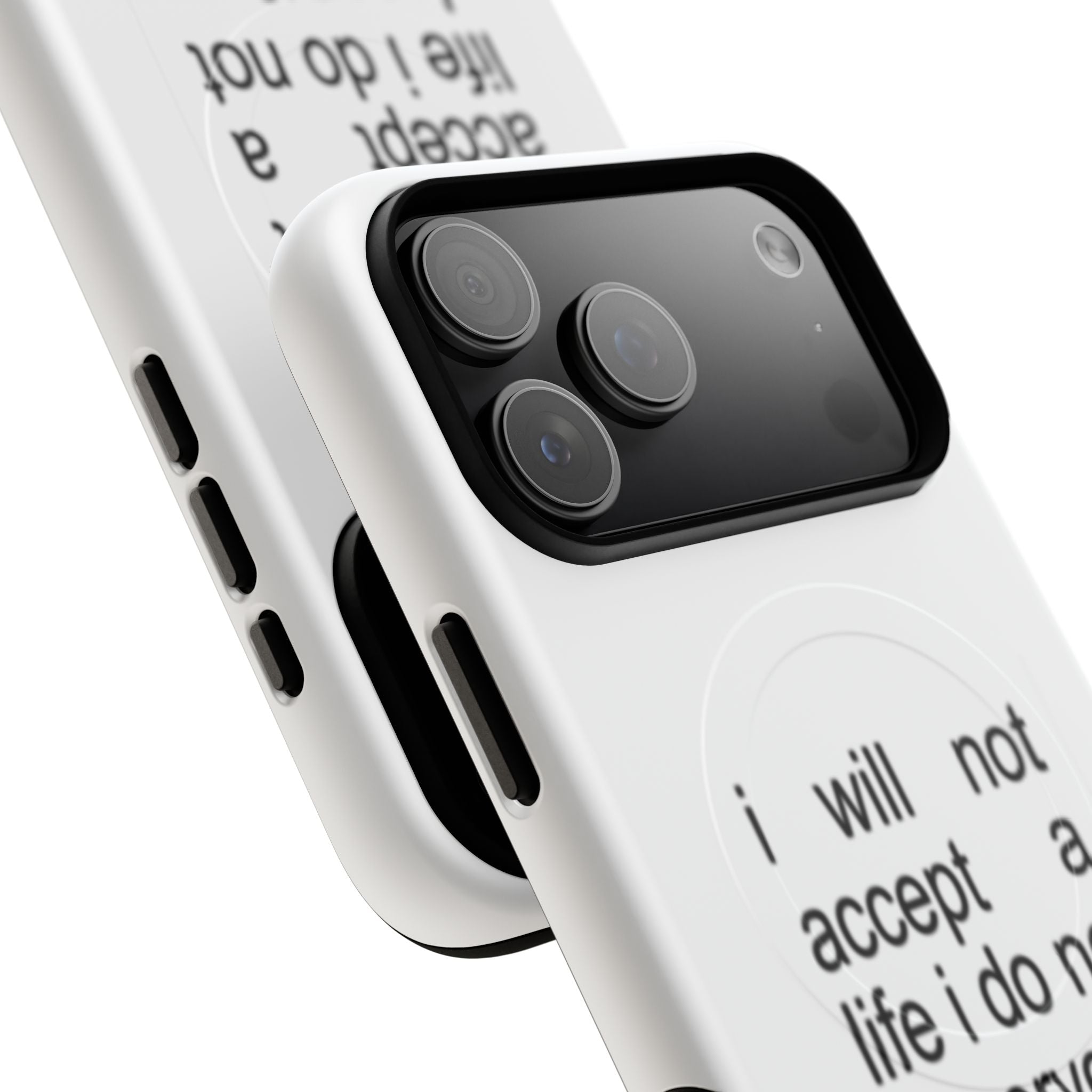 I Will Not Accept A Life I Do Not Deserve (Magsafe)