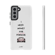 I Need Money For A Pink Porsche (White)