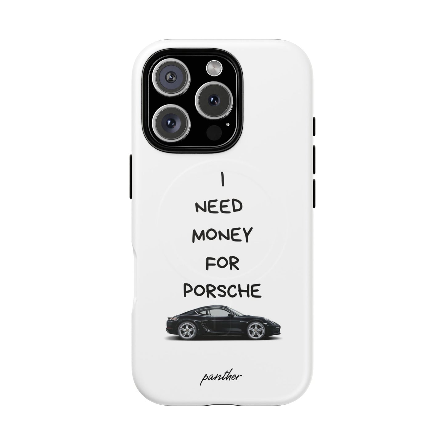 I Need Money For Porsche (Magsafe)