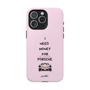 I Need Money For A Pink Porsche (Pink) (Magsafe)