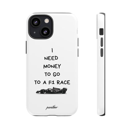 I Need Money To Go To A F1 Race