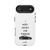 I Need Money For Porsche (Magsafe)