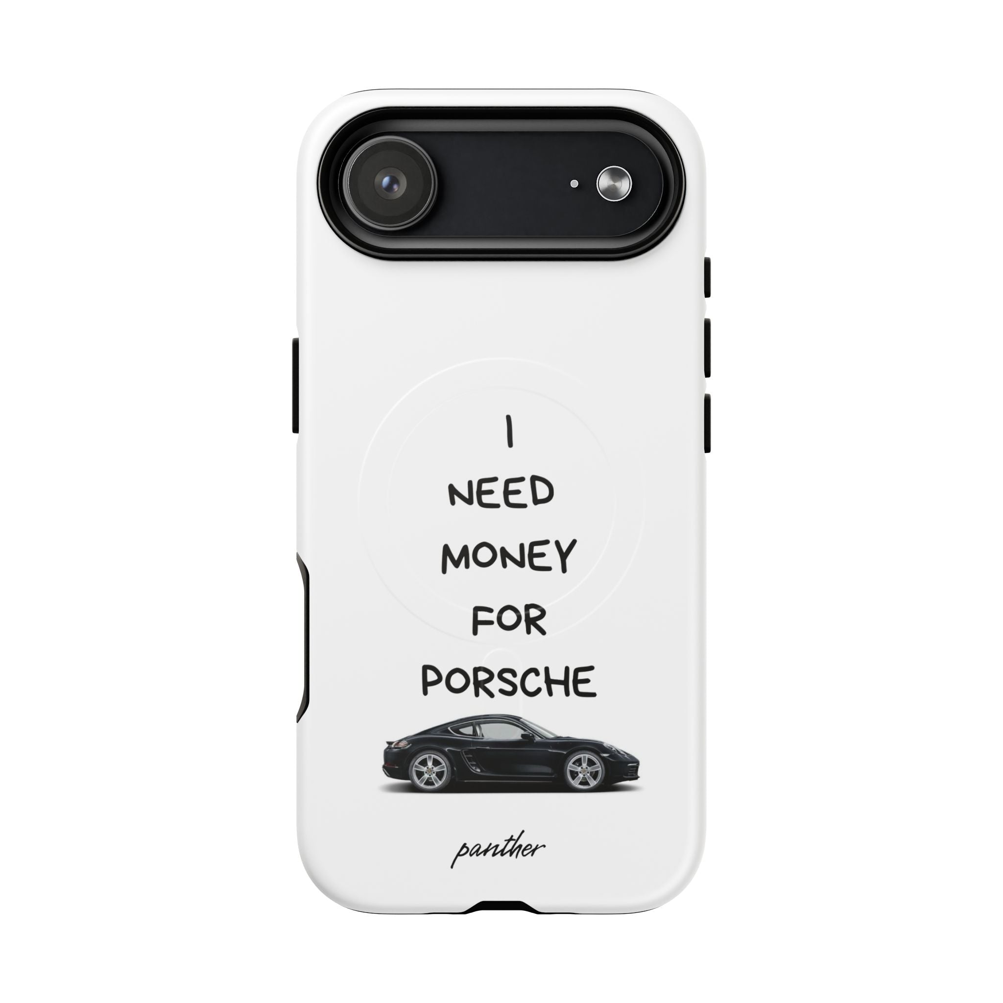 I Need Money For Porsche (Magsafe)