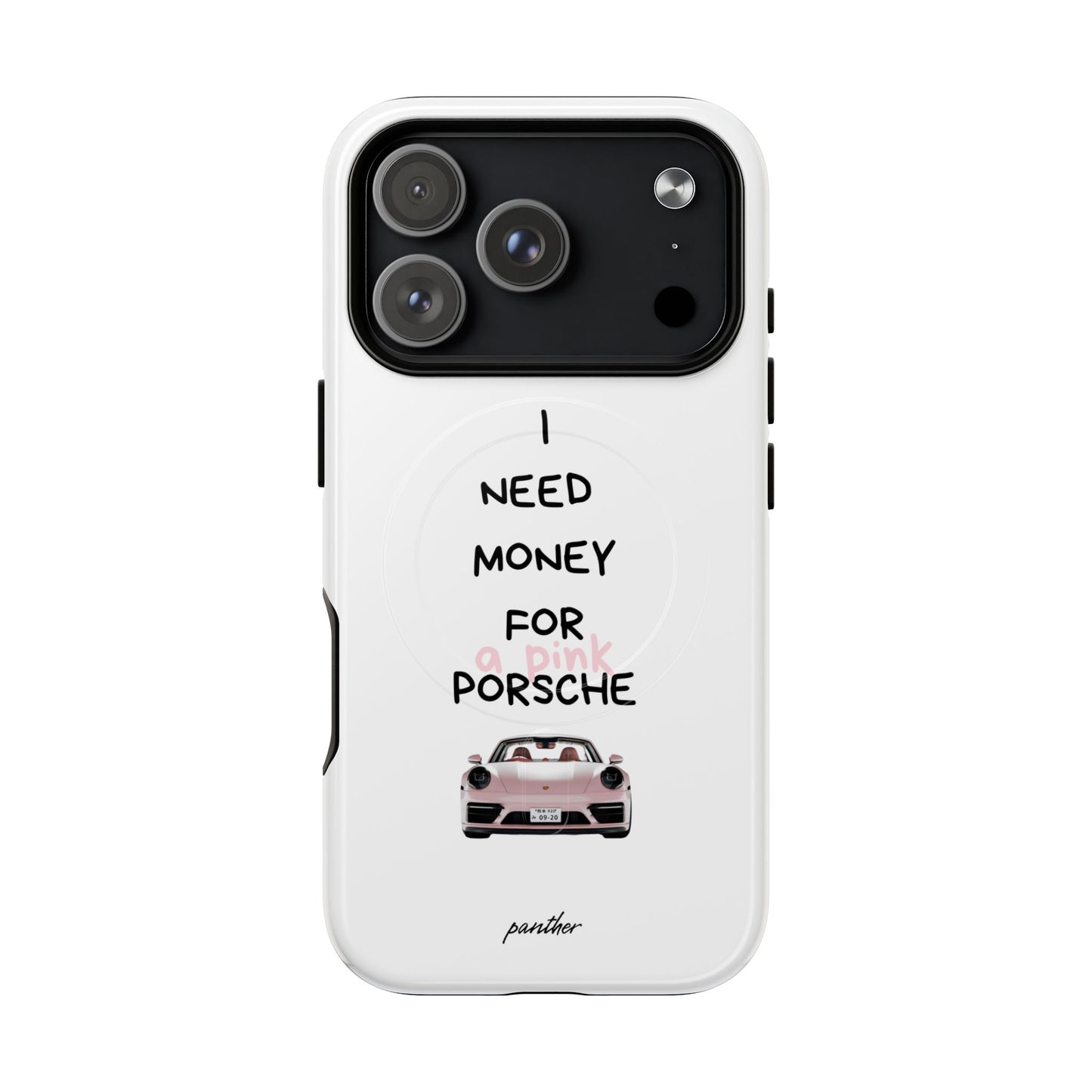 I Need Money For A Pink Porsche (White) (Magsafe)
